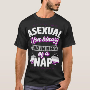 Camiseta Não-Binário Asexual E Que Necessita De Um Orgulho 