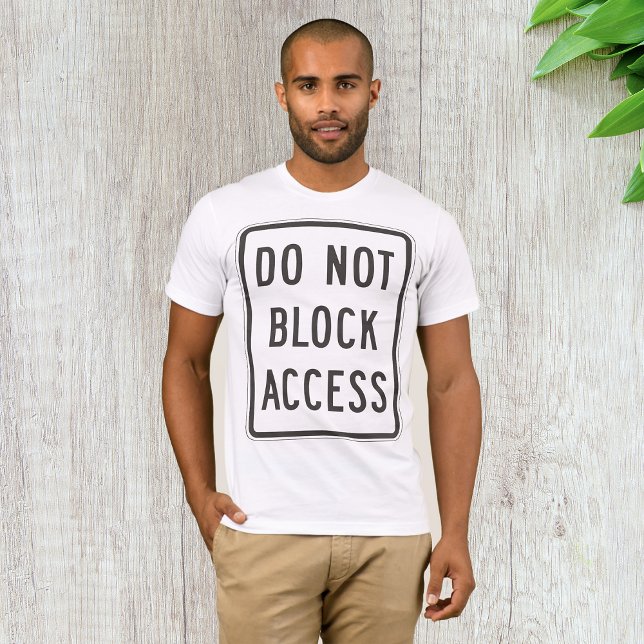 Camiseta Não Bloquear Sinal de Acesso Mens T-Shirt (Criador carregado)