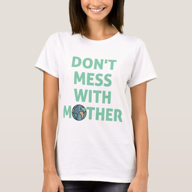 Camiseta Não brinque com a mãe! (Frente)