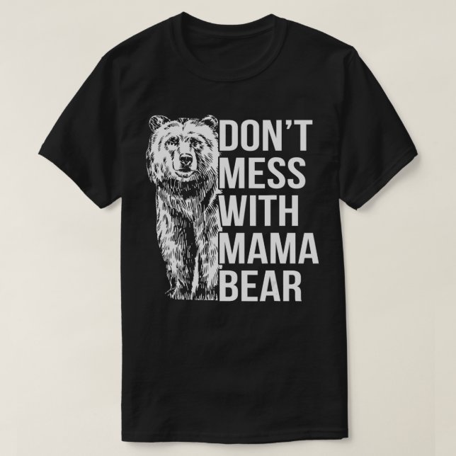 Camiseta Não brinque com a Mama Bear Engraçado Presente par (Frente do Design)