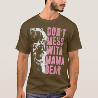 Camiseta Não brinque com a mamãe Ursa Engraçada