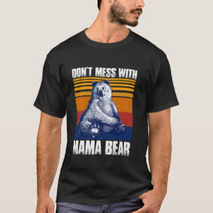 Camiseta Não brinque com a mamãe Ursa Engraçada Mama Ursa L