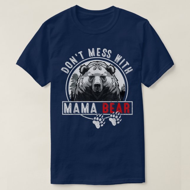 Camiseta Não brinque com a mamãe Ursa - Engraçado Urso da M (Frente do Design)