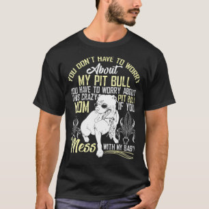 Camiseta Não Brinque Com Minha Mãe de Pitbull Bebê Pitbull