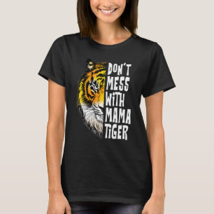 Camiseta Não brinque com o Dia de as mães da mamãe Tiger