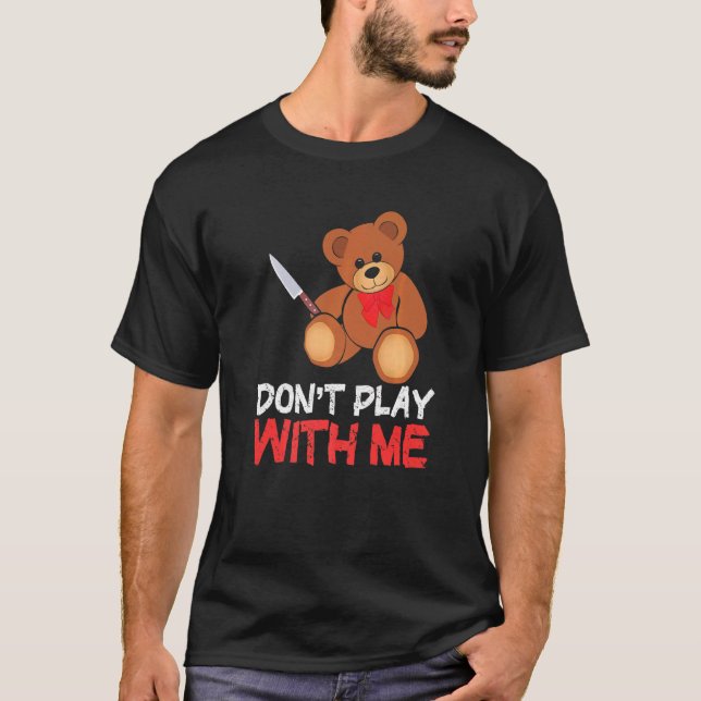 Camiseta Não brinque comigo Urso de Teddy com Faca (Frente)