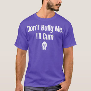Camiseta Não Bully Me Ill 19