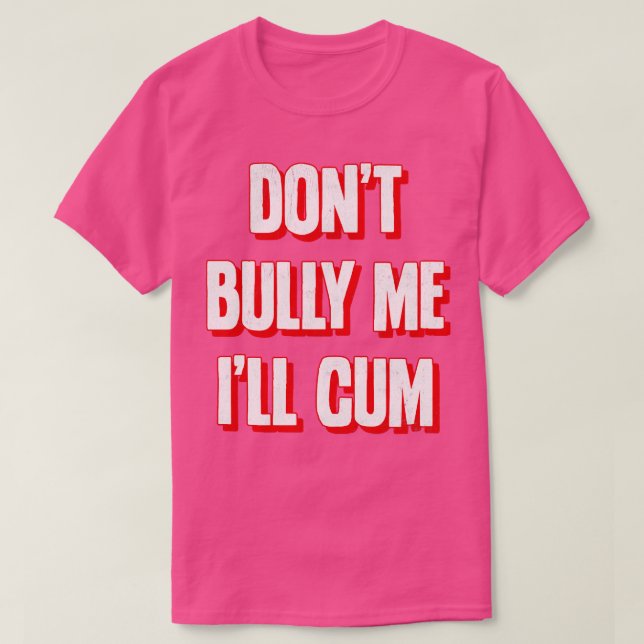 Camiseta Não Bully Me Ill 2 (Frente do Design)