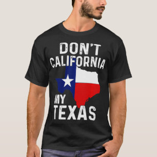 Camiseta Não California Meu Presente De Chás Para Bandeira