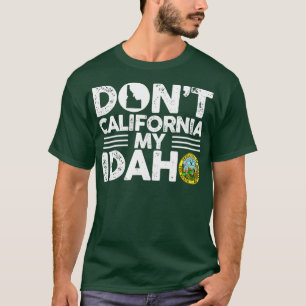 Camiseta Não California My Idaho Funny Gift For Idaho Love