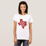Camiseta Não California My Texas<br><div class="desc">Mostre o orgulho do Texas com esta camiseta "Don't California My Texas".</div>