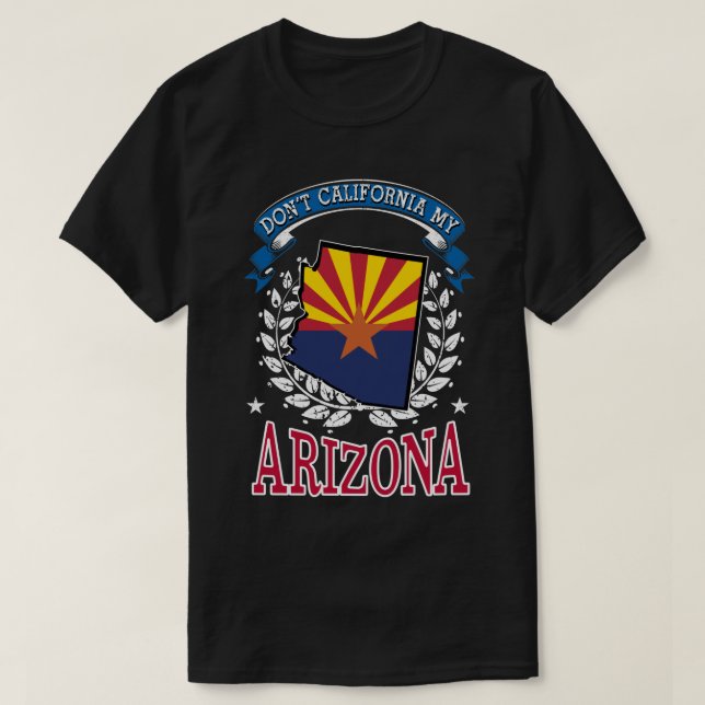 Camiseta Não californiana minha Arizona (Frente do Design)