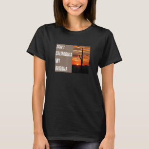 Camiseta Não Californiu Meu Arizona - Direita Conservadora