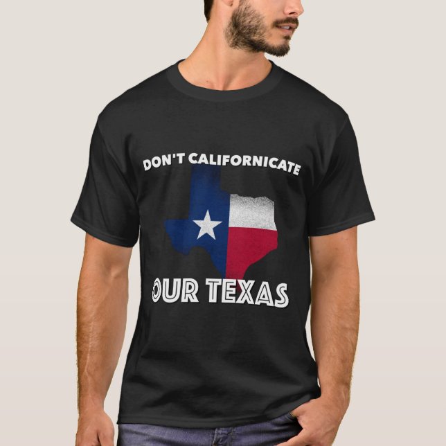 Camiseta Não californize o Texas (Frente)