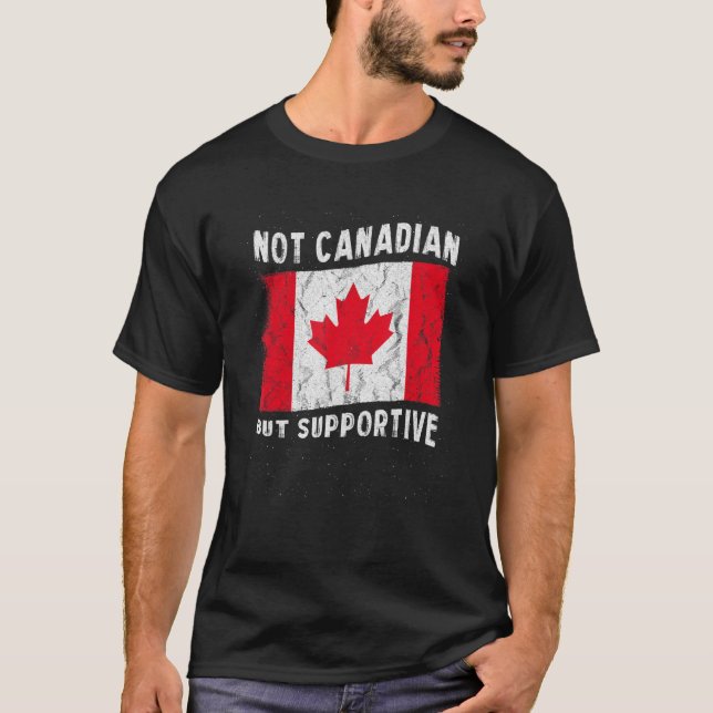 Camiseta Não Canadense, Mas Bandeira Nacional Apoiante Insp (Frente)