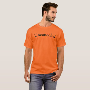 Camiseta "Não cancelado" em T-Shirt de algodão unisexo de