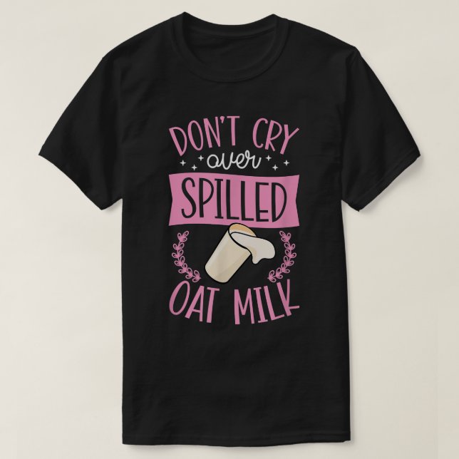 Camiseta Não chore à base de vegetais de vegan com leite de (Frente do Design)