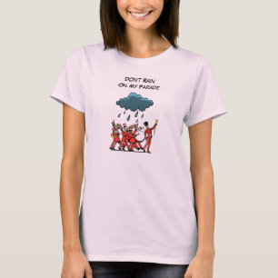 Camiseta Não chova em minha parada