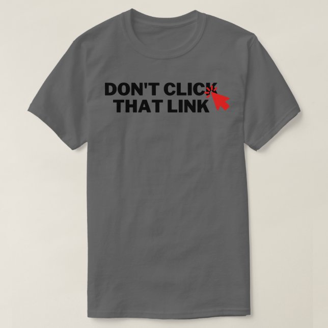 Camiseta Não Clique Nesse Link 6 (Frente do Design)