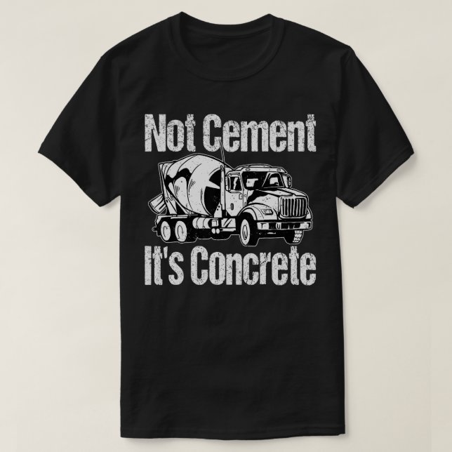 Camiseta Não Cmenta O Concreto Misturador De Concreto Engra (Frente do Design)