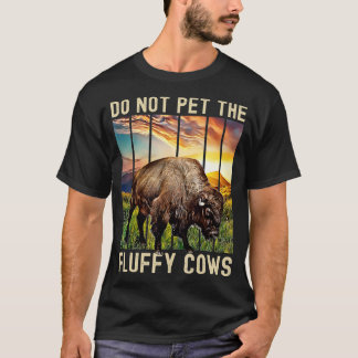Camiseta Não Coloque As Vacas Fluffy