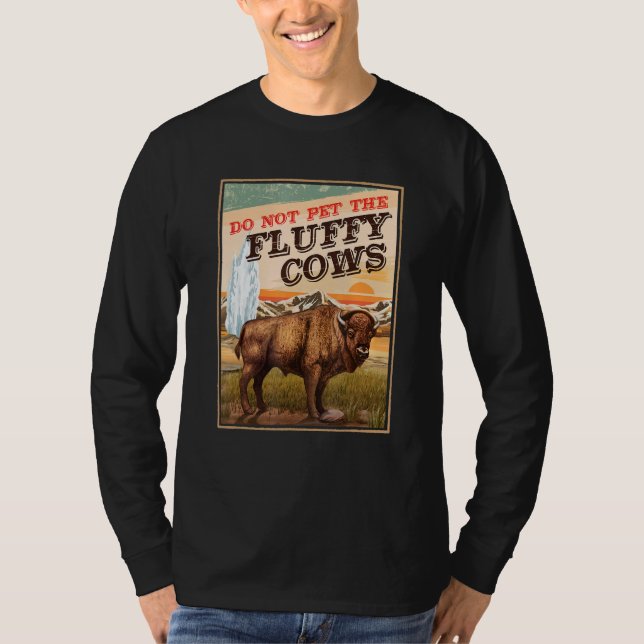Camiseta Não Coloque As Vacas Fluffy Bison 1 (Frente)