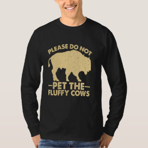 Camiseta Não Coloque As Vacas Fluffy Bison Yellowstone Park