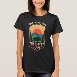 Camiseta Não Coloque As Vacas Fluffy Engraçadas, Retro Yell
