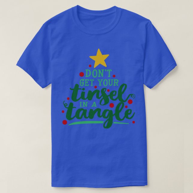 Camiseta Não Coloque Sua Tinsel Em Um Tângulo (Frente do Design)