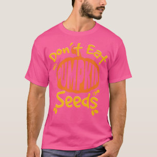 Camiseta Não Coma Abóbora Sementes Engraçadas Mamães Grávid