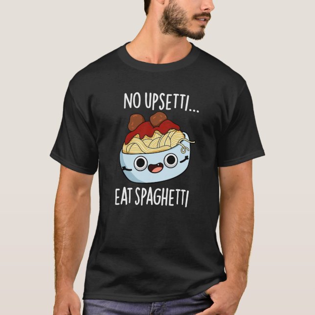 Camiseta Não Coma Mais Alto Espaguete Engraçada Comida Pun  (Frente)