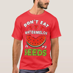 Camiseta Não Coma Melancia Sementes Engraçadas Anunciação d