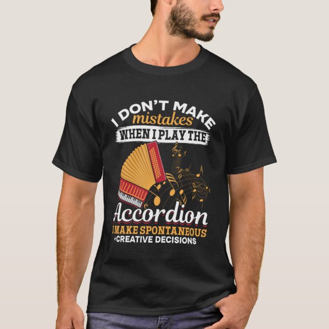 Camiseta Não Começo Erros Quando Toco O Ar De Acordeão (Frente)