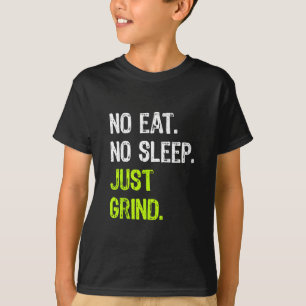 Camiseta Não Comer Dormir Repetir Só Moer Skate