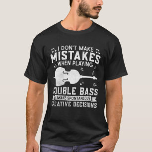 Camiseta Não Cometa Erros Tocando Contrabaixo Decisões Cria