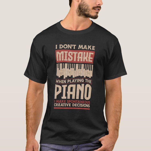Camiseta Não Cometo Erros Ao Tocar O Piano  Piani (Frente)