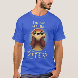 Camiseta Não como as lontras Funny Animal Pun Fluffy Animal