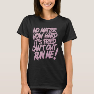 Camiseta Não, como é Duro que é tentado não pode ser engana