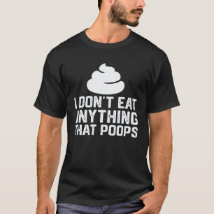 Camiseta Não Como Nada Que Faz Cocô Vegano Baseado em Plant