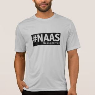 Camiseta Não como um Serviço   NAAS Tech Humor