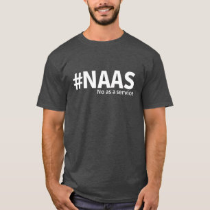 Camiseta Não como um Serviço NAAS Tech Humor
