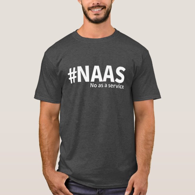 Camiseta Não como um Serviço | NAAS Tech Humor (Frente)