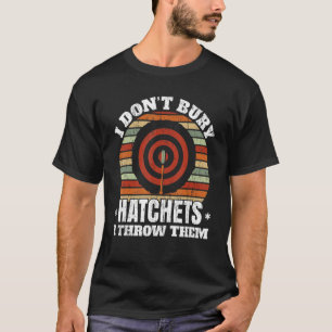 Camiseta Não Comprar Hatchets Eu jogo Ax Thrower Ax