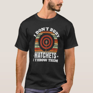 Camiseta Não Comprar Hatchets Eu jogo Ax Thrower Ax