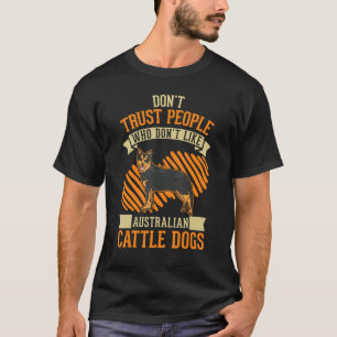 Camiseta Não confie em pessoas que não gostam de gado austr