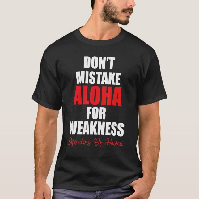 Camiseta Não confunda Aloha com defensores de fraqueza de H (Frente)