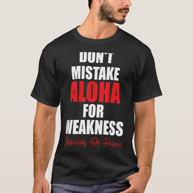 Camiseta Não confunda Aloha com defensores de fraqueza de H (Frente)