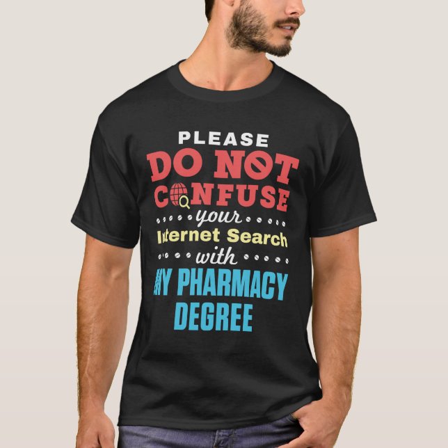 Camiseta Não confundir o grau de farmácia do Internet Searc (Frente)