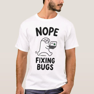 Camiseta Não, consertando bugs Personagem engraçado e fofo 