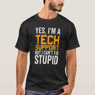 Camiseta Não consigo consertar estúpido - Engraçado Suporte